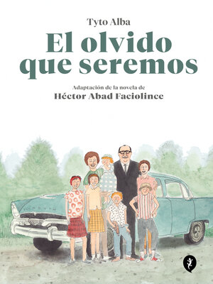 cover image of El olvido que seremos (novela gráfica)
